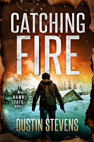 Book cover for "Catching Fire" by Dustin Stevens