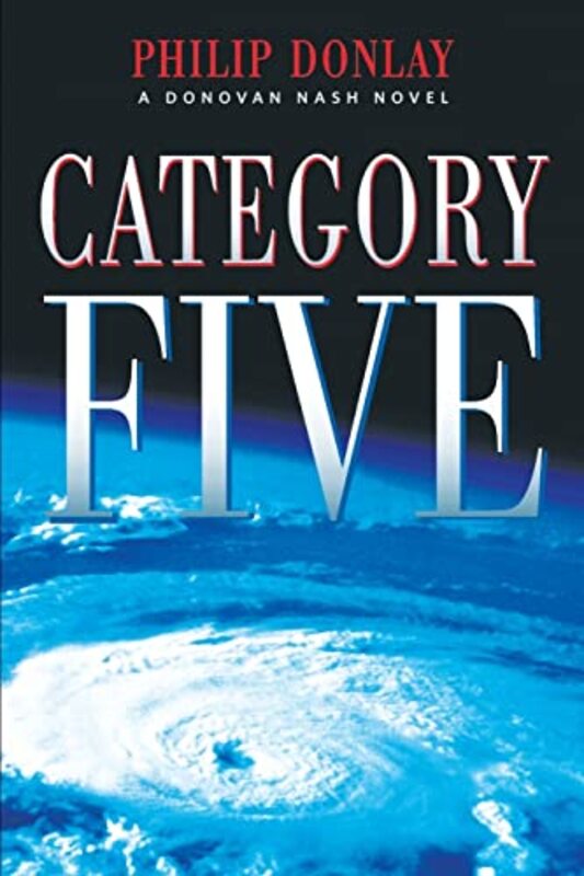 Book cover for "Category Five" by Philip S Donlay