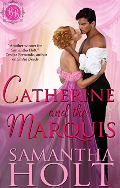 Book cover for "Catherine and the Marquis" by Samantha Holt