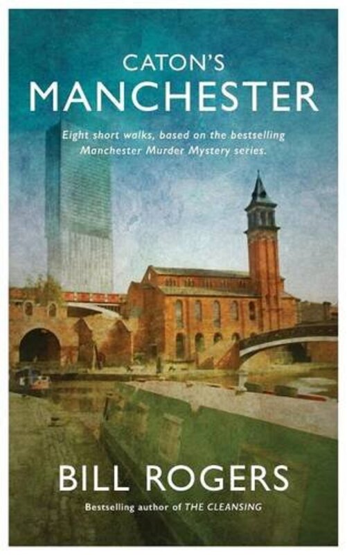 Book cover for "Caton's Manchester" by Bill Rogers