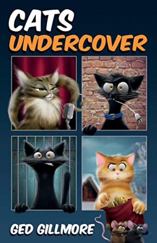 Book cover for "Cats Undercover" by Ged Gillmore
