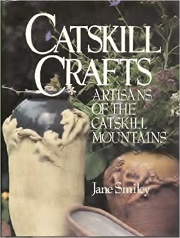 Book cover for "Catskill Crafts" by Jane Smiley