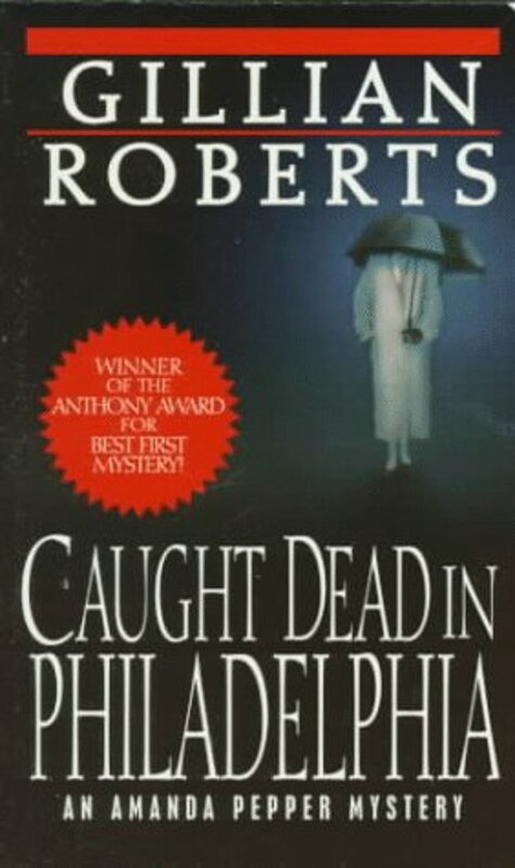 Book cover for "Caught Dead in Philadelphia" by Gillian Roberts