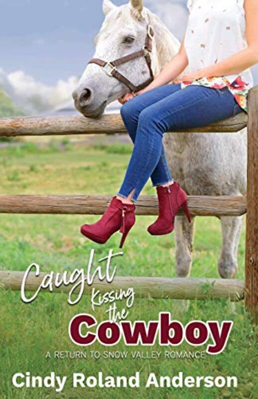 Book cover for "Caught Kissing the Cowboy" by Cindy Roland Anderson