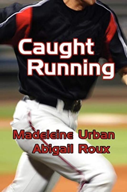 Book cover for "Caught Running" by Abigail Roux
