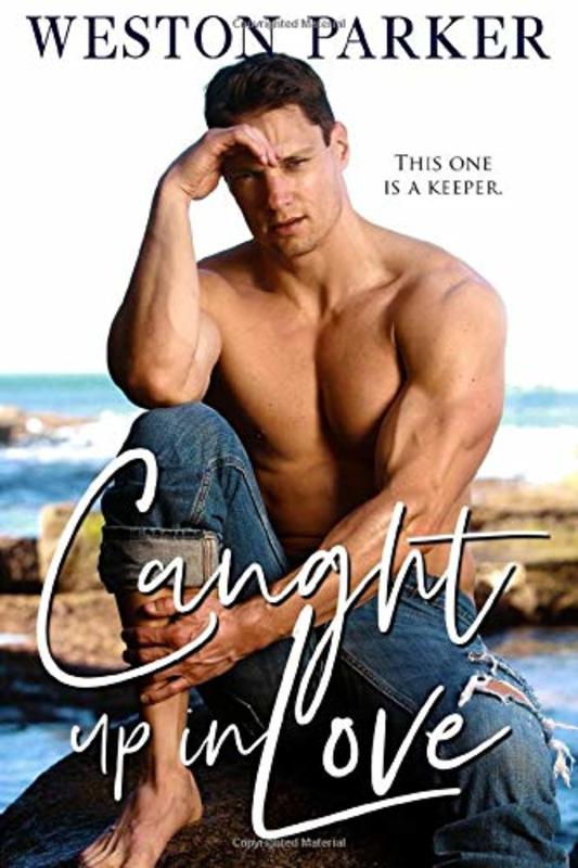 Book cover for "Caught Up In Love" by Weston Parker