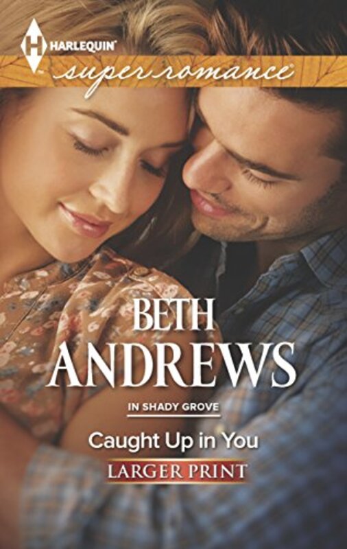 Book cover for "Caught Up in You" by Beth Andrews