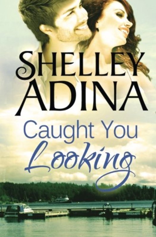 Book cover for "Caught You Looking" by Shelley Adina