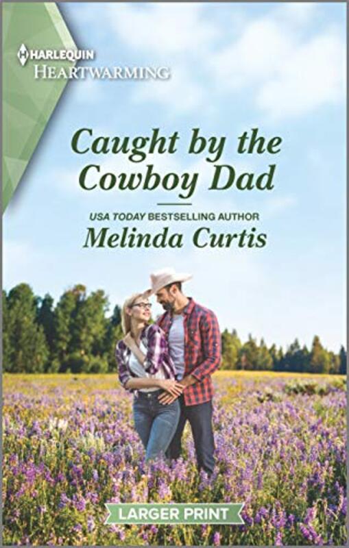 Book cover for "Caught by the Cowboy Dad" by Melinda Curtis