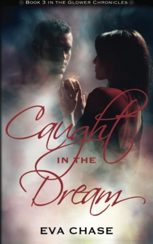 Book cover for "Caught in the Dream" by Eva Chase