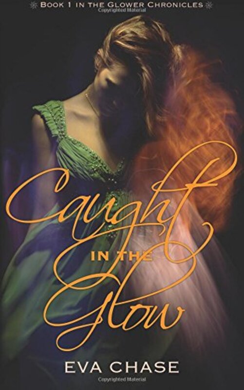 Book cover for "Caught in the Glow" by Eva Chase