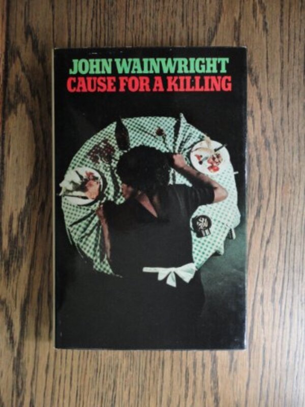 Book cover for "Cause for a Killing" by John Wainwright