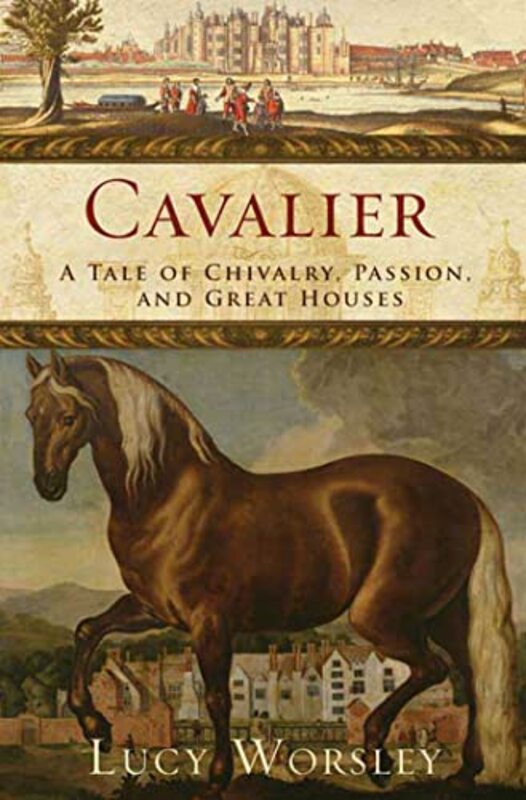 Book cover for "Cavalier" by Lucy Worsley
