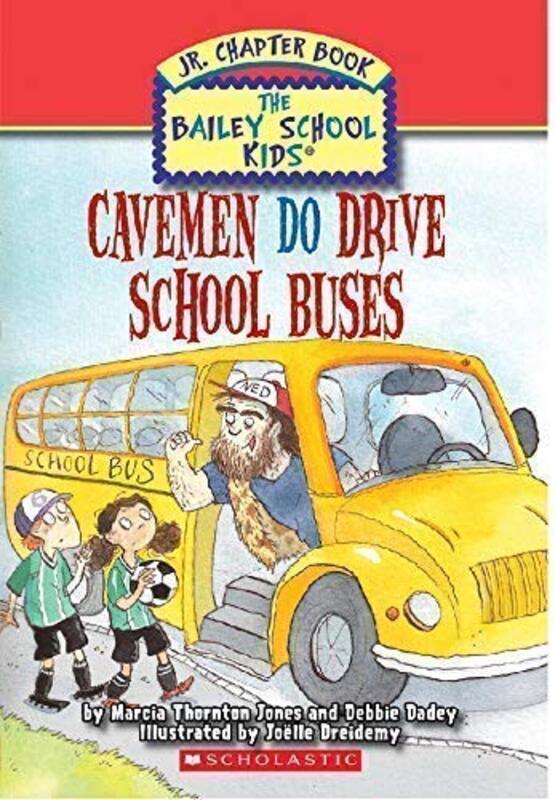 Book cover for "Cavemen Do Drive School Buses" by Marcia Thornton Jones