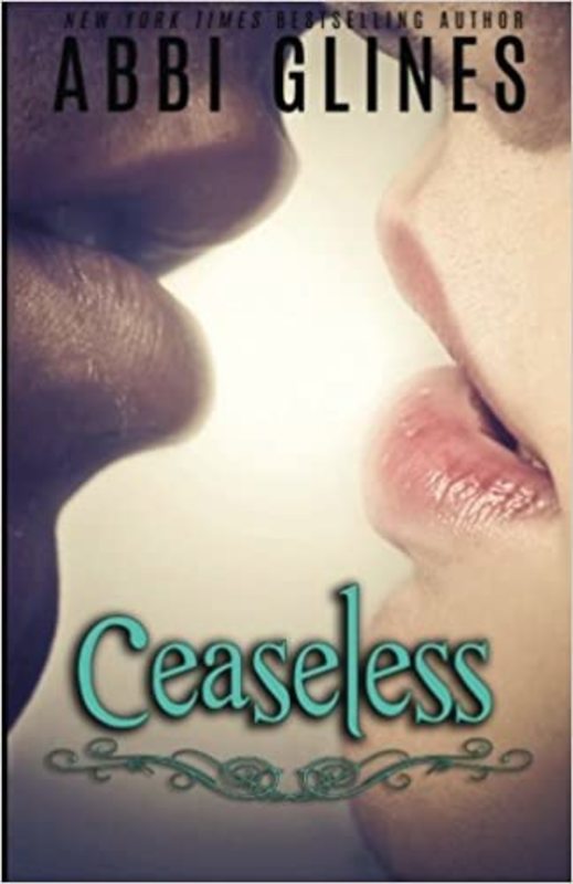 Book cover for "Ceaseless" by Abbi Glines