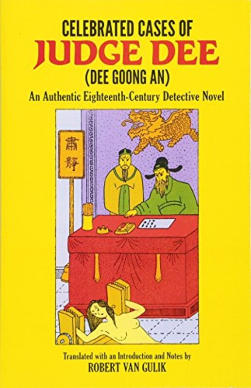 Book cover for "Celebrated Cases of Judge Dee / Dee Goong An" by Robert Van Gulik