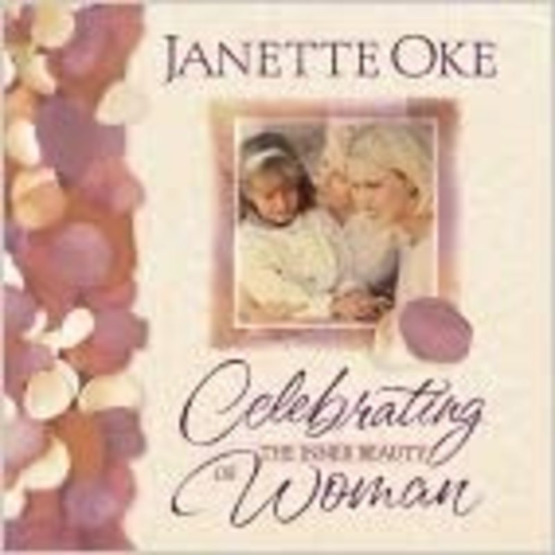 Book cover for "Celebrating The Inner Beauty Of Woman" by Janette Oke
