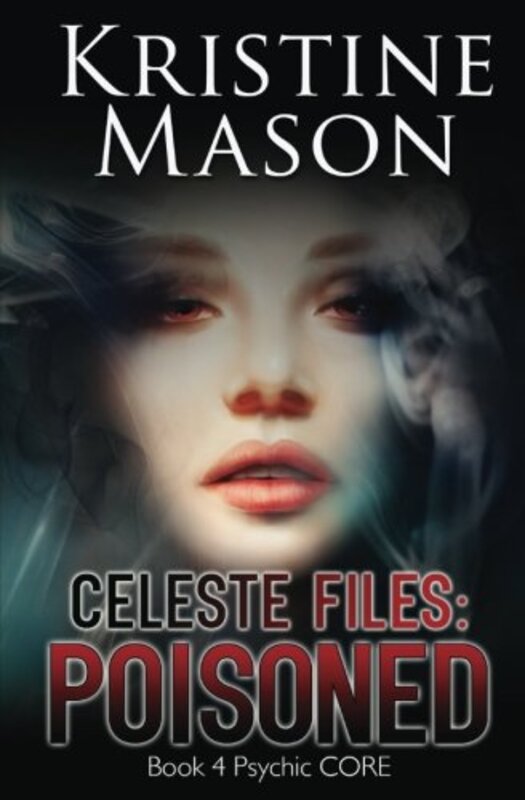 Book cover for "Celeste Files: Poisoned" by Kristine Mason