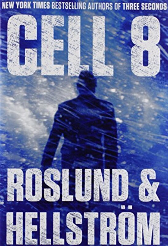 Book cover for "Cell 8" by Roslund Hellstrom