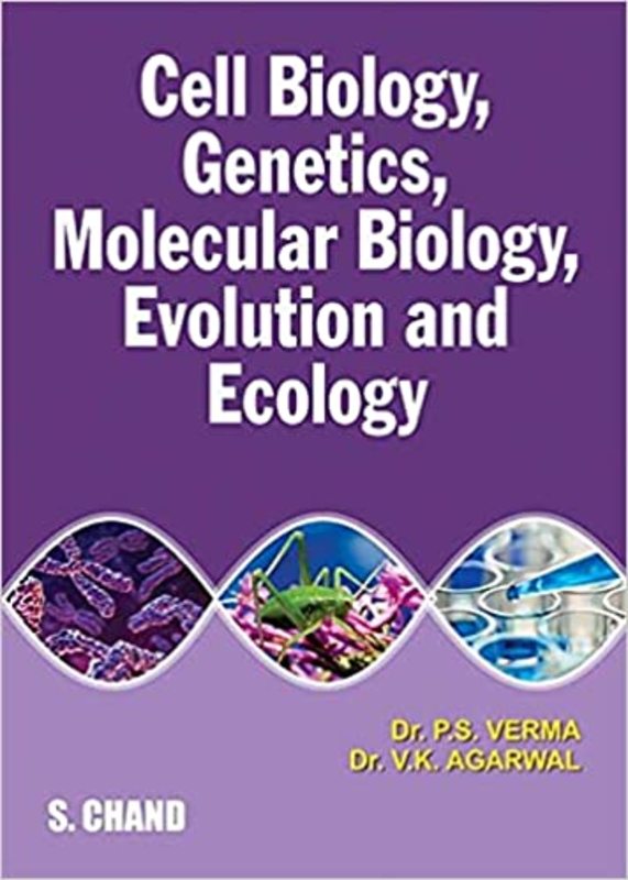 Book cover for "Cell Biology, Genetics, Molecular Biology, Evolution and Ecology" by P.S. Verma
