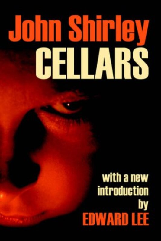 Book cover for "Cellars" by John Shirley