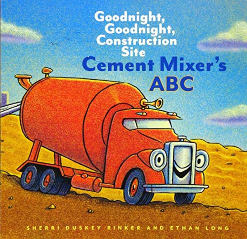 Book cover for "Cement Mixer's ABC" by Sherri Duskey Rinker