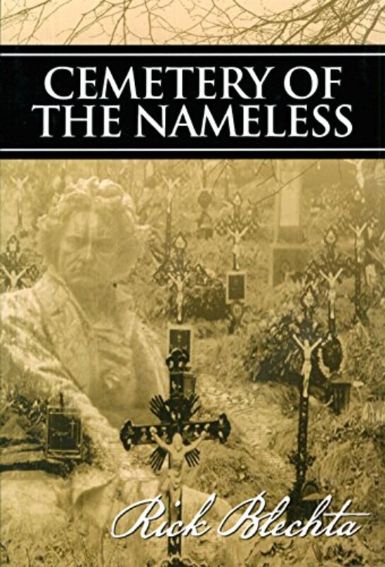 Book cover for "Cemetery of the Nameless" by Rick Blechta