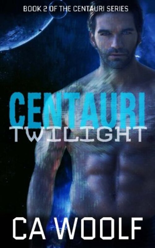 Book cover for "Centauri Twilight" by Cynthia Woolf