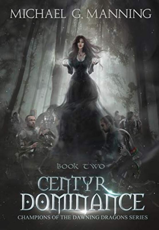 Book cover for "Centyr Dominance" by Michael G Manning