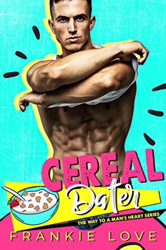 Book cover for "Cereal Dater" by Frankie Love