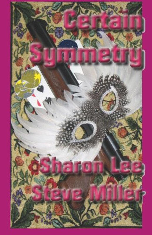 Book cover for "Certain Symmetry" by Sharon Lee