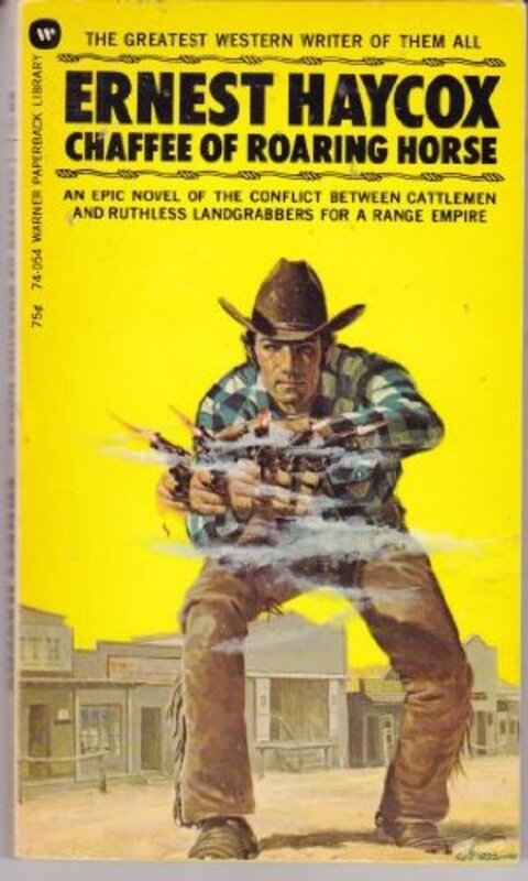 Book cover for "Chaffee of Roaring Horse" by Ernest Haycox