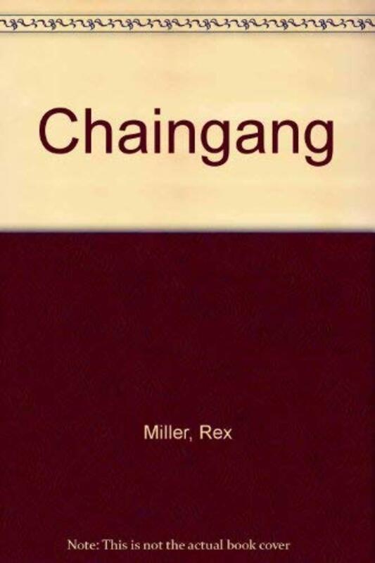 Book cover for "Chaingang" by Rex Miller