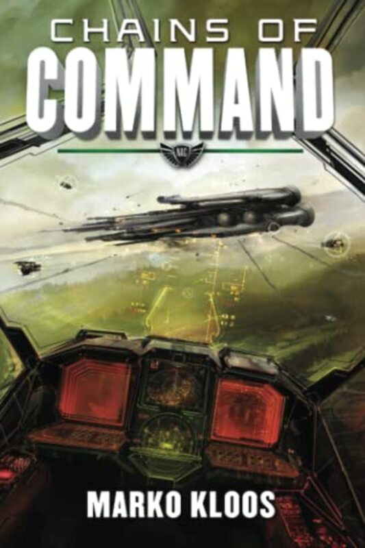 Book cover for "Chains of Command" by Marko Kloos