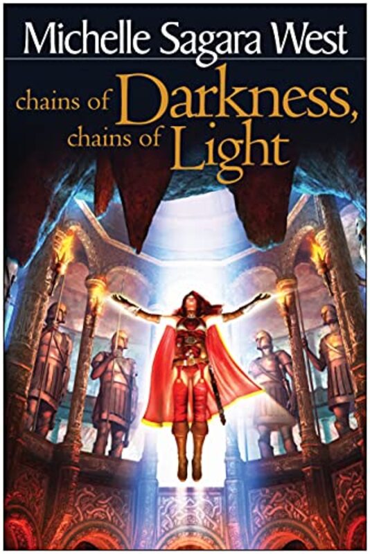 Book cover for "Chains of Darkness, Chains of Light" by Michelle Sagara West