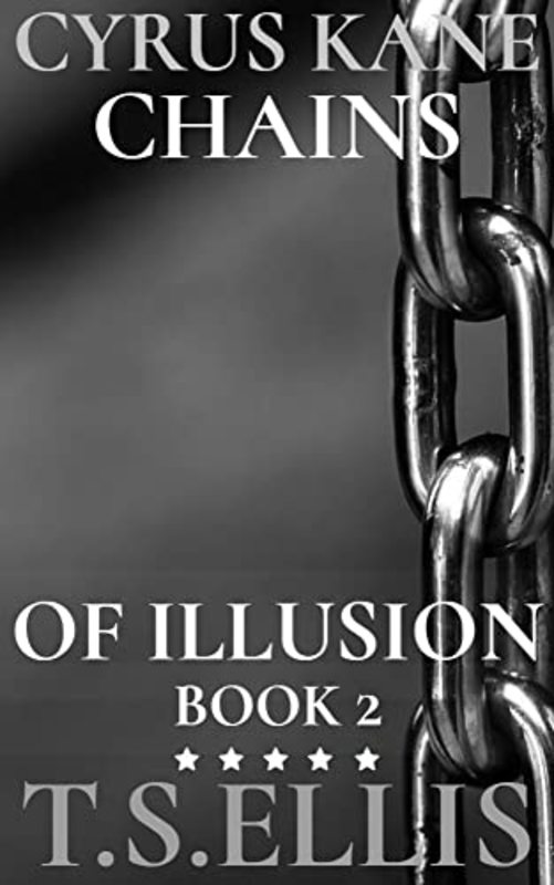 Book cover for "Chains of Illusion:" by Tim Ellis