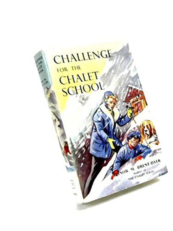 Book cover for "Challenge for the Chalet School" by Elinor M Brent Dyer