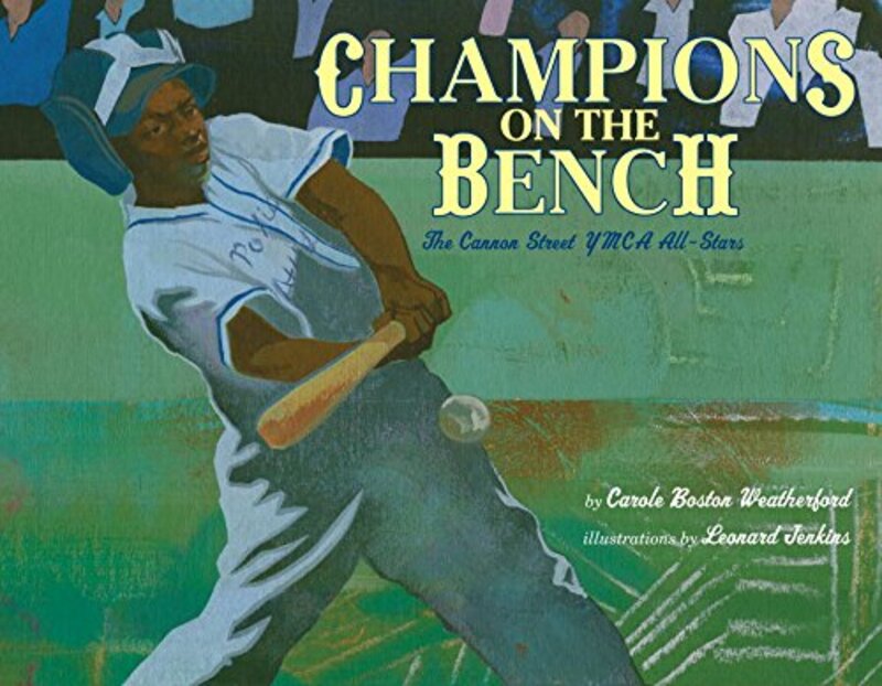 Book cover for "Champions on the Bench" by Carole Boston Weatherford