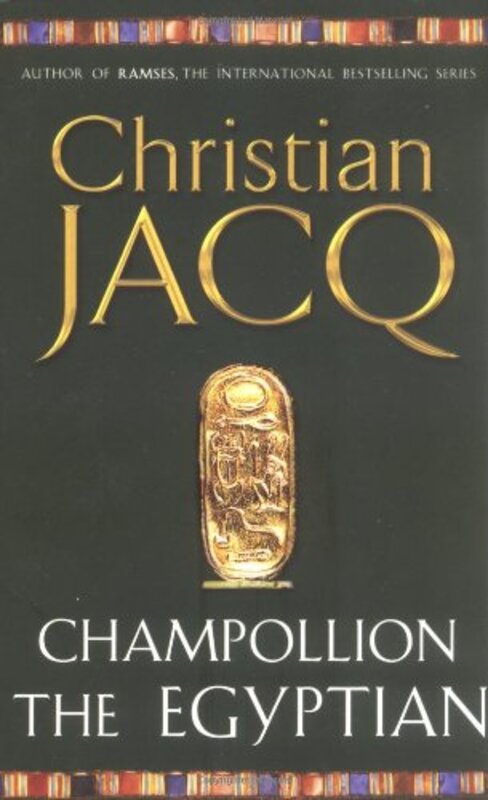 Book cover for "Champollion the Egyptian" by Christian Jacq