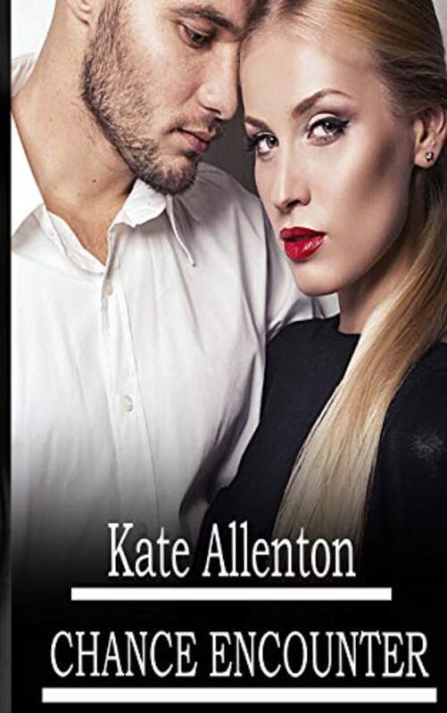 Book cover for "Chance Encounter" by Kate Allenton