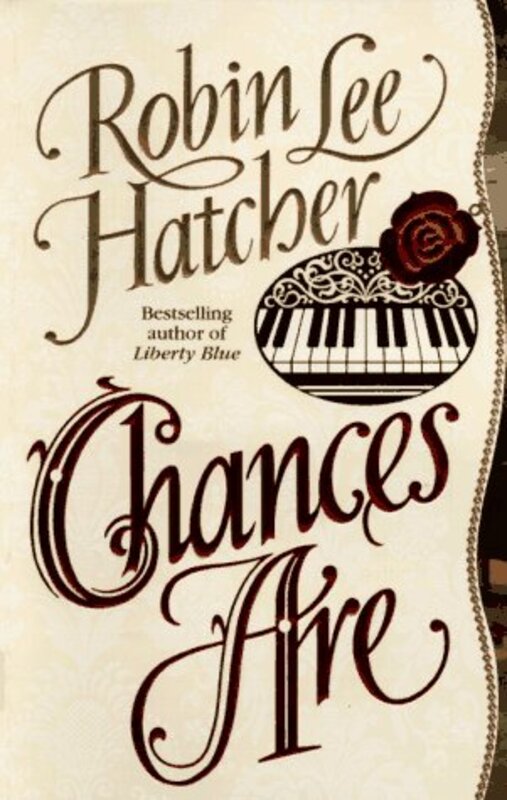 Book cover for "Chances Are" by Robin Lee Hatcher