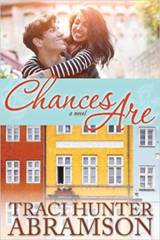 Book cover for "Chances Are" by Traci Hunter Abramson