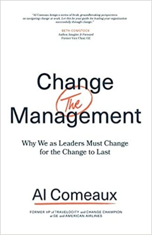 Book cover for "Change (the) Management" by Al Comeaux
