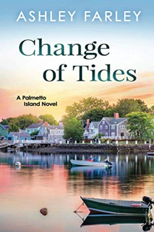 Book cover for "Change of Tides" by Ashley Farley