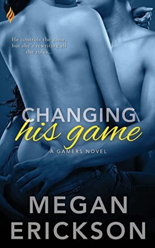 Book cover for "Changing His Game" by Megan Erickson