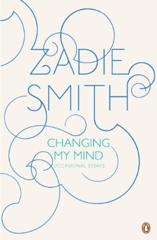 Book cover for "Changing My Mind" by Zadie Smith