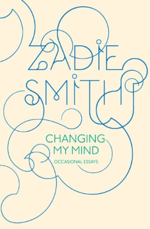 Book cover for "Changing My Mind" by Zadie Smith
