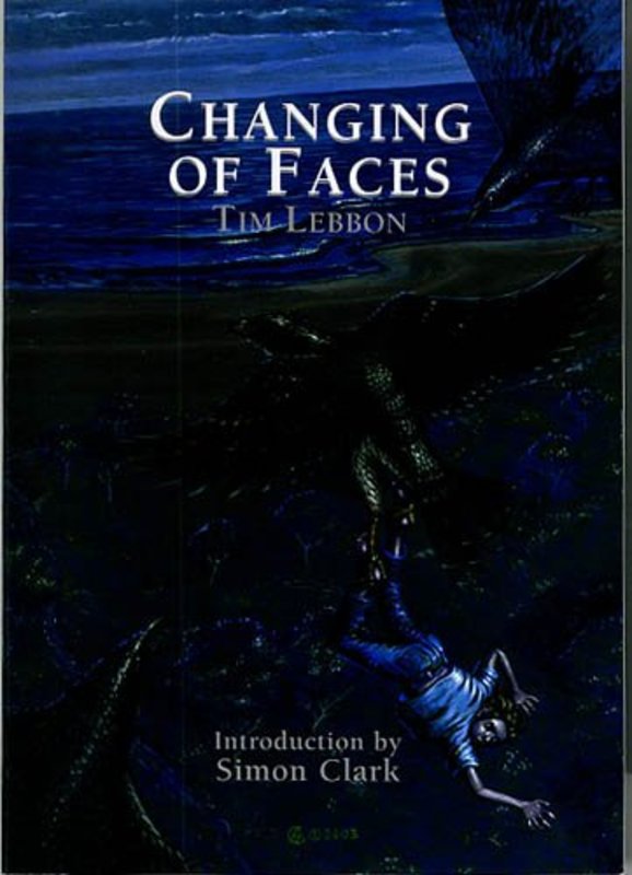 Book cover for "Changing of Faces" by Tim Lebbon