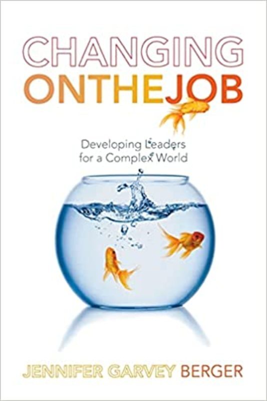 Book cover for "Changing on the Job" by Jennifer Garvey Berger