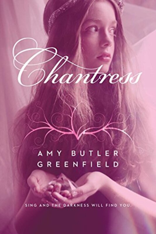 Book cover for "Chantress" by Amy Butler Greenfield